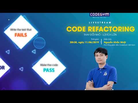 [CodeGym] Livestream &quot;Code Refactoring - Thay đổi nhỏ, lợi ích lớn&quot;