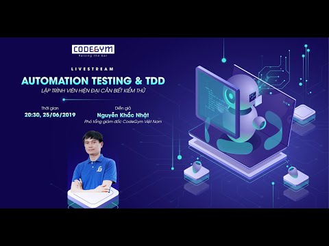 Automation Testing &amp; TDD - Lập trình viên hiện đại cần biết kiểm thử