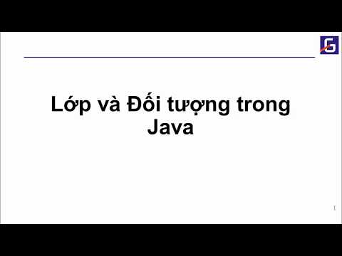 [Java tutorial] Bài 1.4 Lớp và đối tượng trong Java | CodeGym