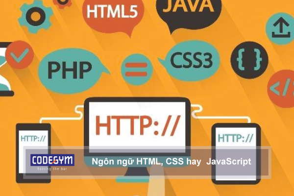Vai trò của lập trình HTML, CSS và  JavaScript trong việc xây dựng website 