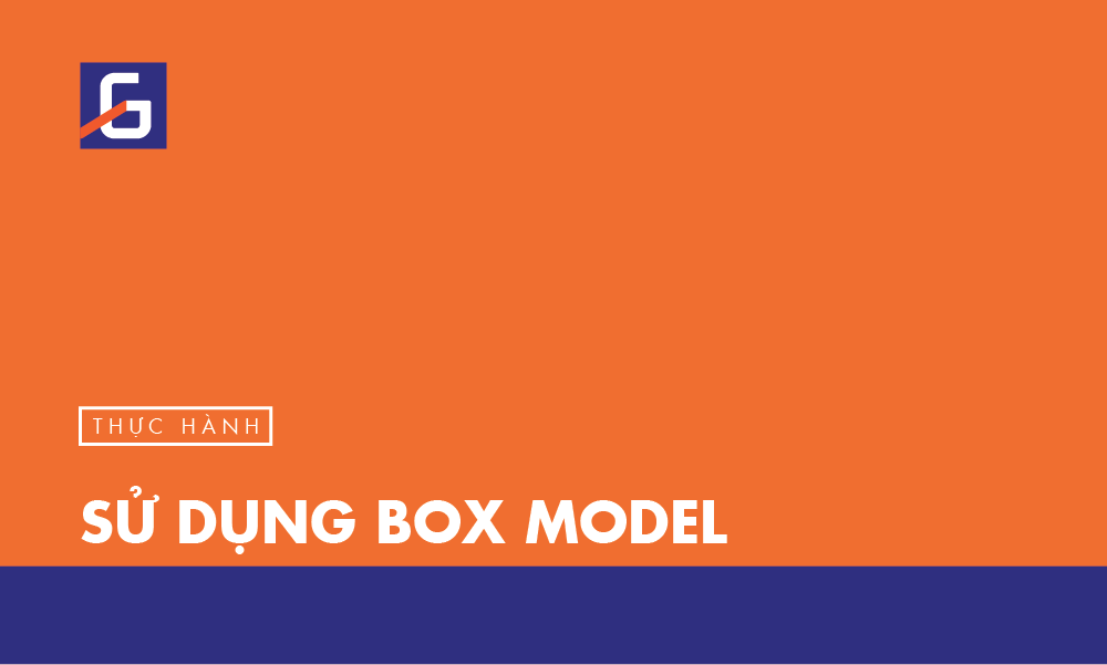 [Thực hành] Sử dụng box model- Codegym.vn - CodeGym