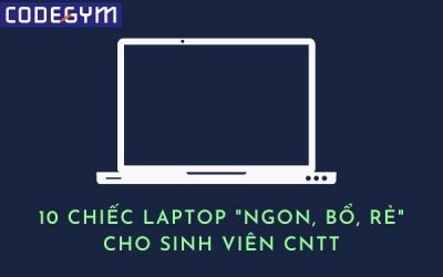 10 chiếc laptop “ngon, bổ, rẻ” cho sinh viên CNTT năm 2026