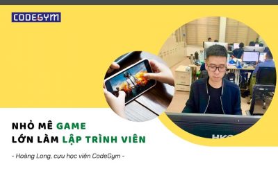“Nhất định chỉ có lập trình mới phù hợp…” – chia sẻ của bạn Hoàng Long, CHV CodeGym