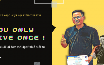 Theo đuổi lại đam mê lập trình khi gần 30 tuổi – Ngô Quý Ngọc, cựu học viên CodeGym