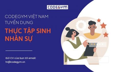 [CodeGym Việt Nam] Tuyển dụng thực tập sinh Nhân sự