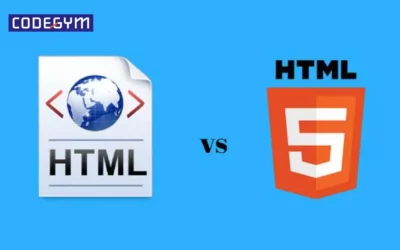 HTML và HTML5 là gì? So sánh HTML và HTML5 chi tiết