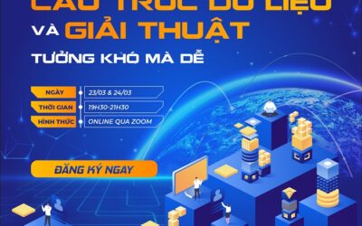 “Cấu trúc dữ liệu và giải thuật” – Tưởng khó mà dễ!!!