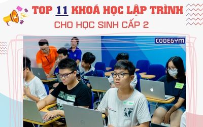 Tổng hợp 11 khóa học lập trình cho học sinh cấp 2 chất lượng năm 2023