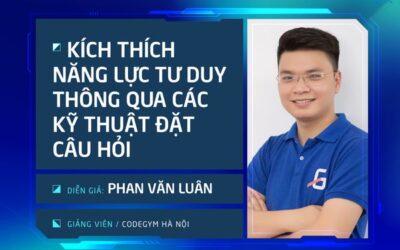 [CodeGym Educamp 2023] Chuyên đề 1: Kỹ thuật giảng dạy