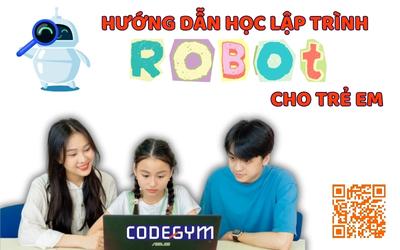 Hướng dẫn học lập trình Robot cho trẻ em