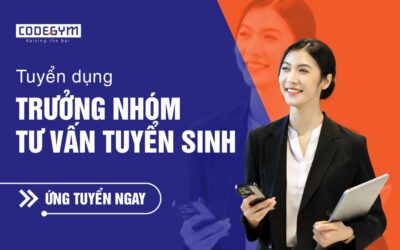 [Tuyển dụng] Trưởng nhóm Tư vấn tuyển sinh tháng 03/2025