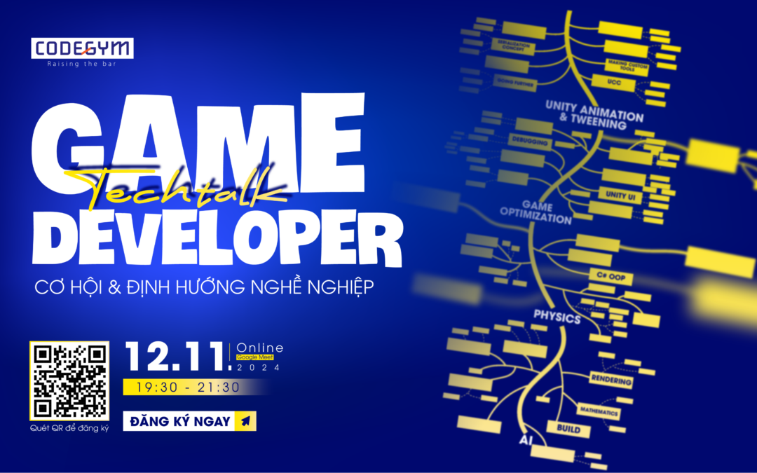 Techtalk “Game Developer – Cơ hội và định hướng nghề nghiệp”