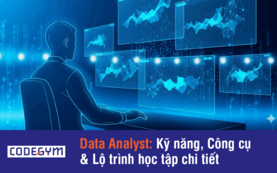 Data Analyst: Kỹ năng, Công cụ & Lộ trình học tập chi tiết