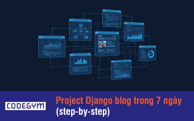 Học Django: Xây dựng Blog Project trong 7 Ngày