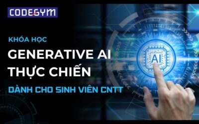 Khóa học Generative AI thực chiến dành riêng cho sinh viên CNTT