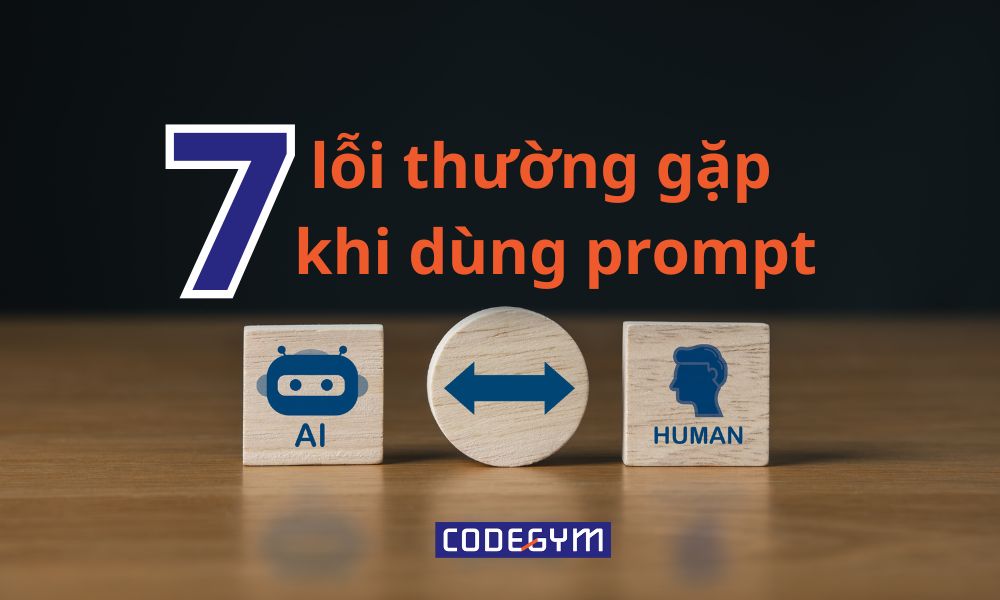 7 lỗi thường gặp khi dùng prompt cần tránh thumb