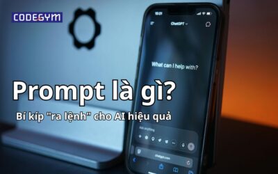 Prompt là gì? Bí kíp “ra lệnh” cho AI hiệu quả