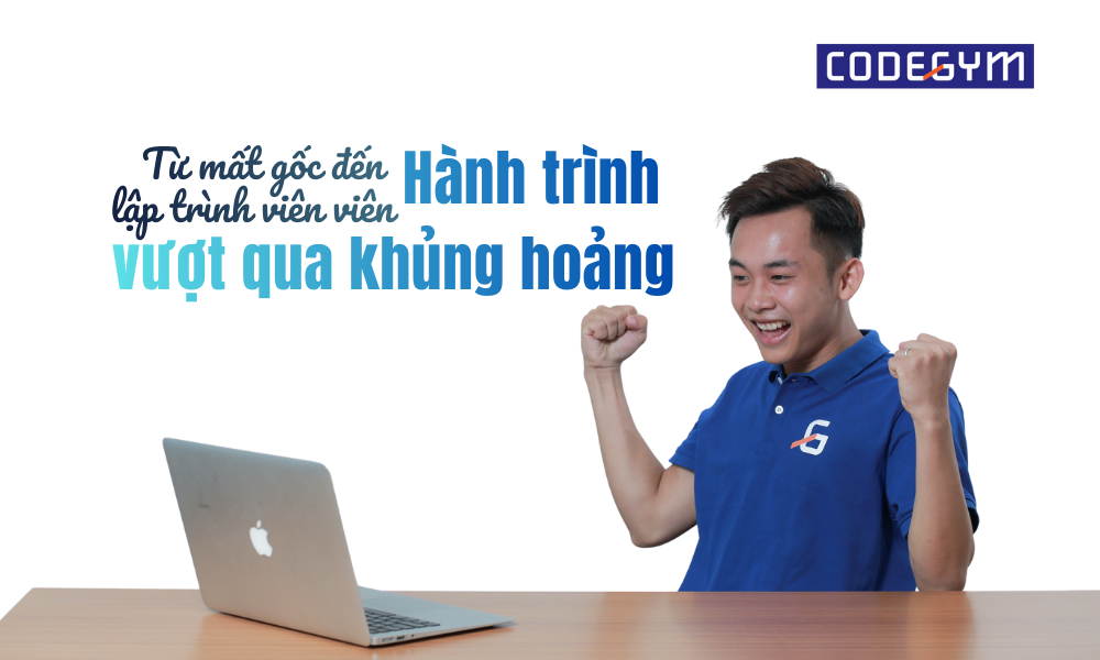 Từ mất gốc đến lập trình viên viên