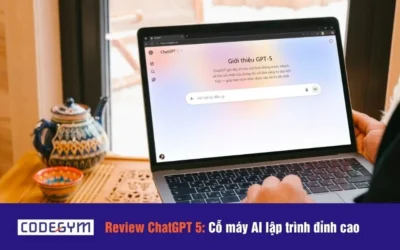 Review ChatGPT 5: Cỗ máy AI lập trình đỉnh cao