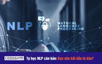 Tự học NLP căn bản: Bạn nên bắt đầu từ đâu?