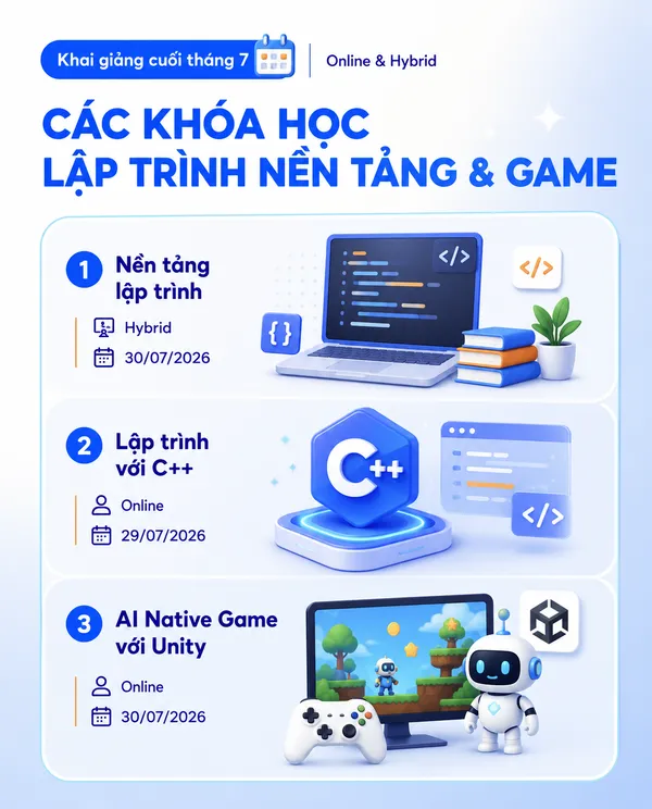 lịch khai giảng t7/2026 nền tảng và game