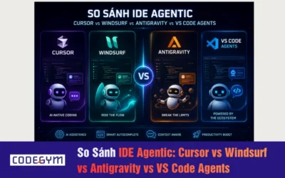 So Sánh IDE Agentic 2026: Cursor vs Windsurf vs Antigravity vs VS Code Agents