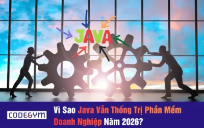 Vì Sao Java Vẫn Thống Trị Phần Mềm Doanh Nghiệp Năm 2026?